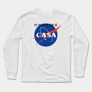 My Mom Works At CASA Long Sleeve T-Shirt